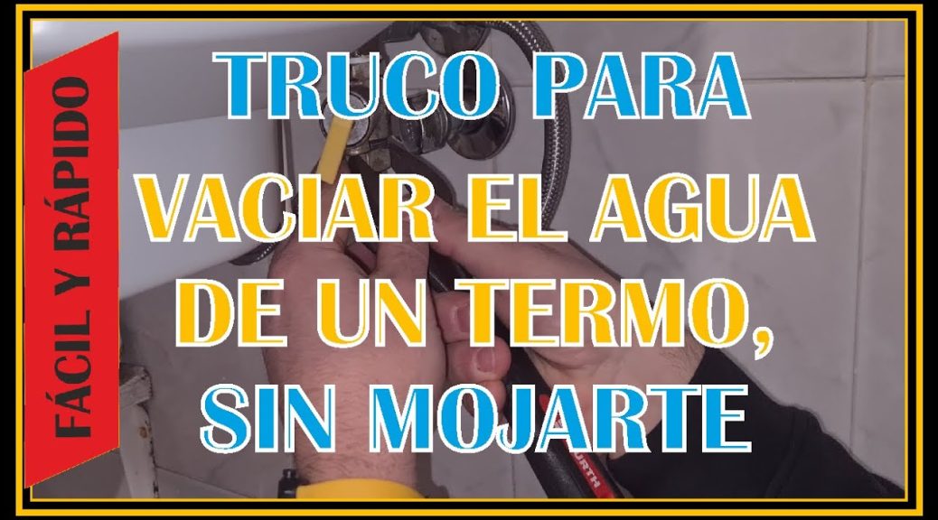 Termo eléctrico que se vacía rápido